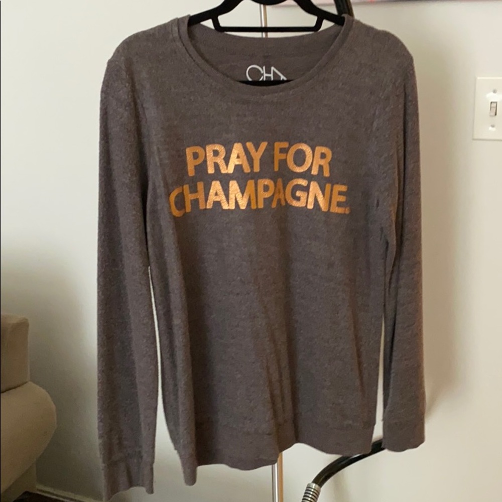 Chaser Pray for Champagne Sweatshirt